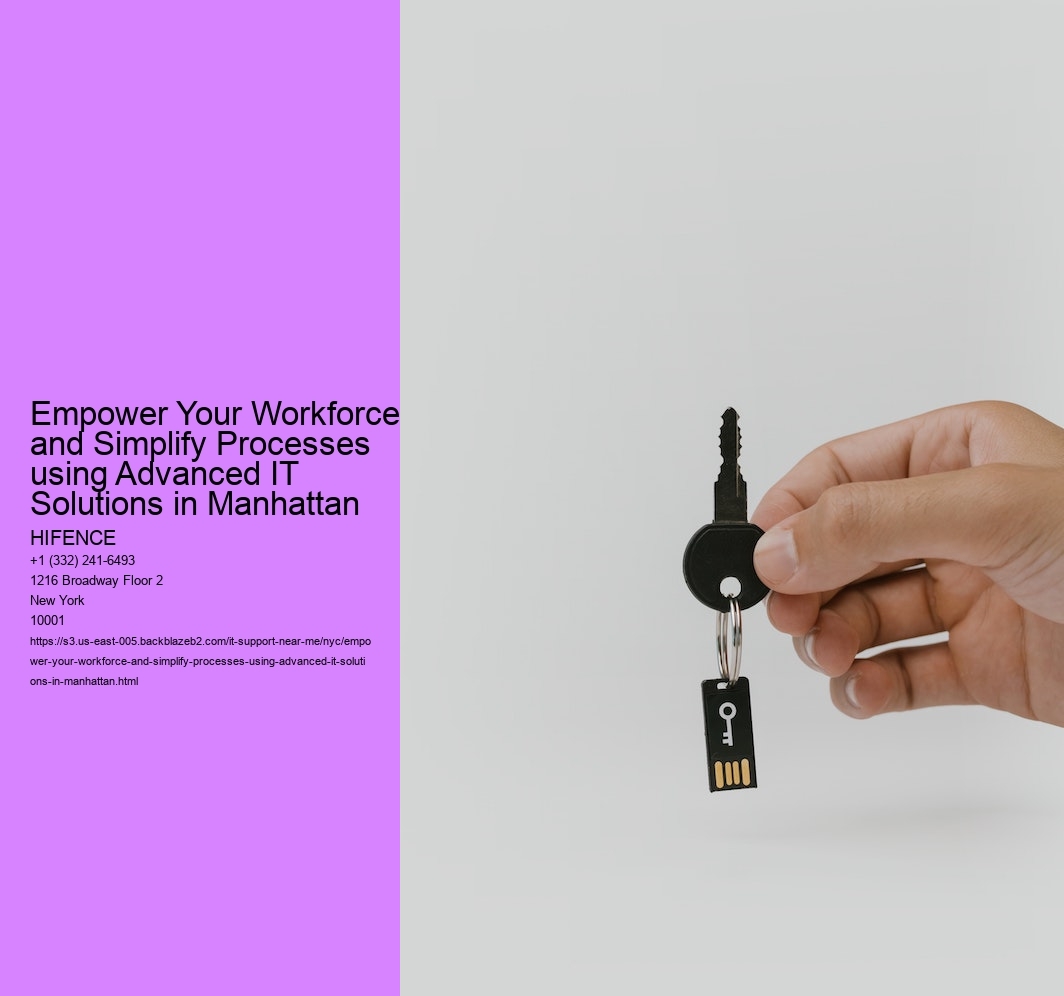 Empower Your Workforce and Simplify Processes using Advanced IT Solutions in Manhattan